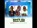 Opet Ki Ngwiny Wuu By Badman Jelly G X Murphy G X Daddy Moon Official Audio