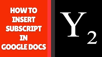 Hoe u subscript invoegt in Google Docs