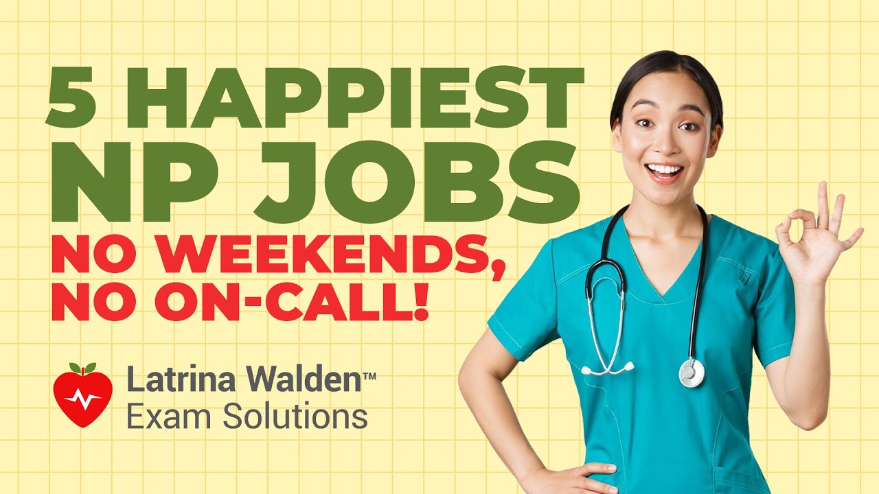 Top 5 Nurse Practitioner Jobs with Best Work-Life Balance & Pay | No ...