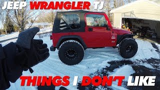 What I Dont Like About My Jeep Wrangler Tj