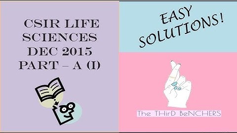 CSIR Life Sciences DEC 2015 Part-A Solutions