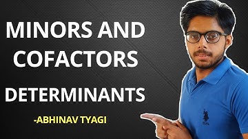 Minors And Cofactors Of Determinants | Determinants Minors And Cofactors | Determinants Class 12