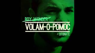 Boy Wonder - Volám o pomoc (Prod. Dtonate)