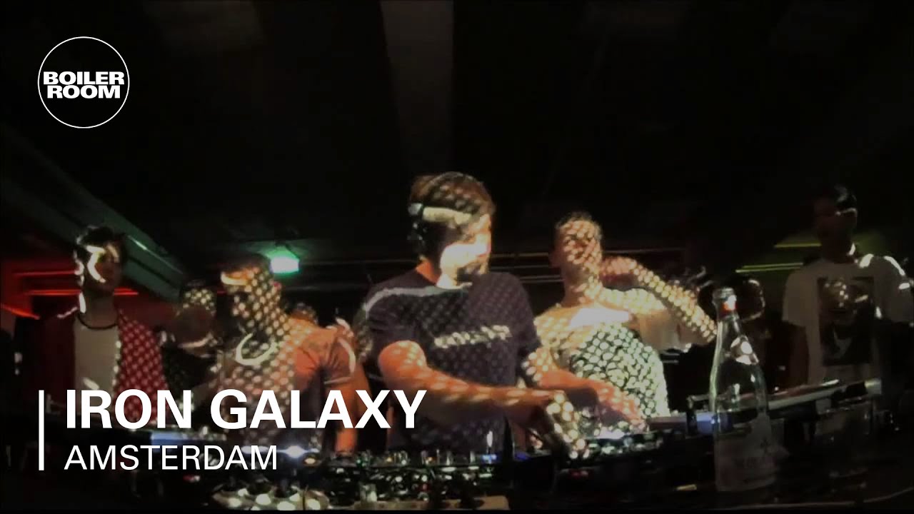 Iron Galaxy Boiler Room Amsterdam DJ Set YouTube Iron Galaxy Boiler Room Amsterdam DJ Set YouTube