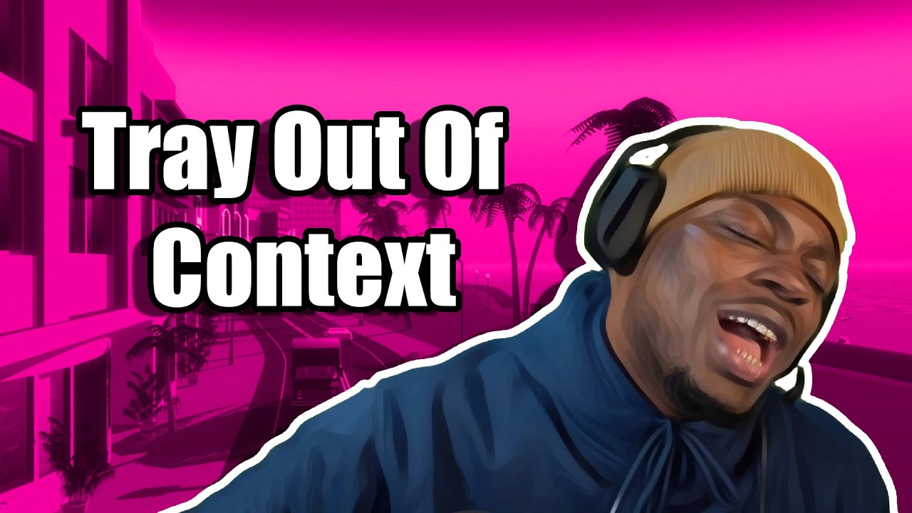 Tray Out of Context 9 (The Worst GTA Driver)
