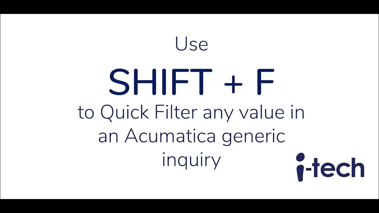 Acumatica Cloud ERP Quick Filter Keyboard Shortcut (Shift + F) YouTube