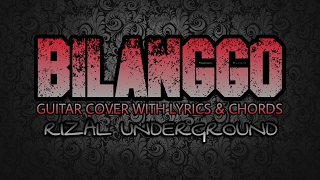 Bilanggo - Rizal Underground (Guitar Cover With Lyrics & Chords)
