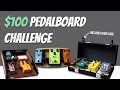 $100 Pedalboard Challenge - 3 Pedalboard Builds on a Budget