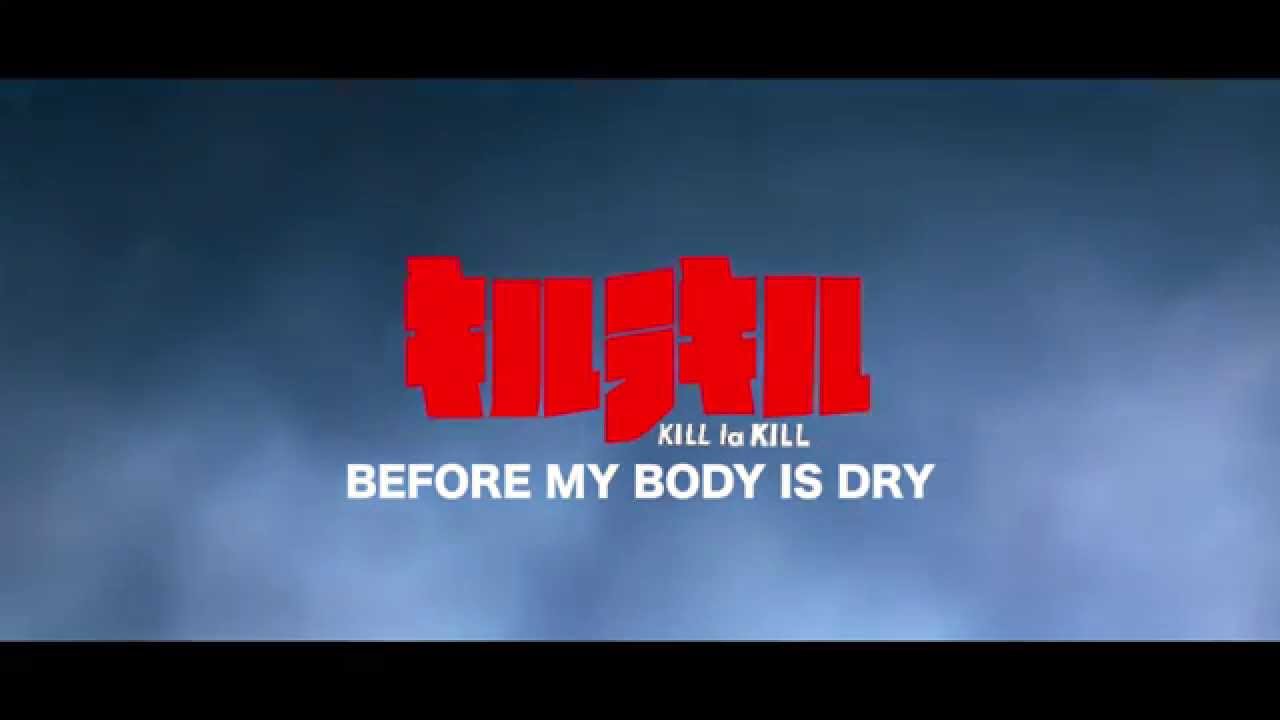 キルラキル サントラ Before My Body Is Dry アレンジ Kill La Kill Soundtrack Arranged By Plus 9 With Mizuki Youtube