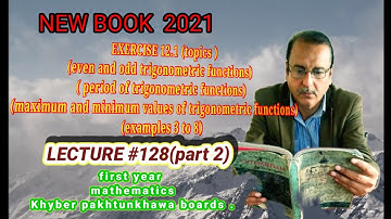 LECTURE#128(PART 2) EXERCISE 12.1 EVEN&ODD FUNCTION, PERIODIC FUNCTION & MAX & MIN FUNCTION 12 MATH.