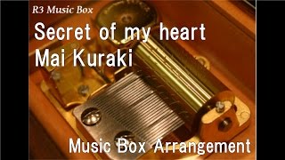 Secret of my heart/Mai Kuraki [Music Box] (Anime 'Case Closed (Detective Conan)' ED)