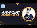 Anypoint CloudHub 2.0 Overview - Patna MuleSoft Meetup #12
