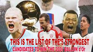This Is The List Of The 5 Strongest Candidates To Win The 2024 Ballon d'Or
