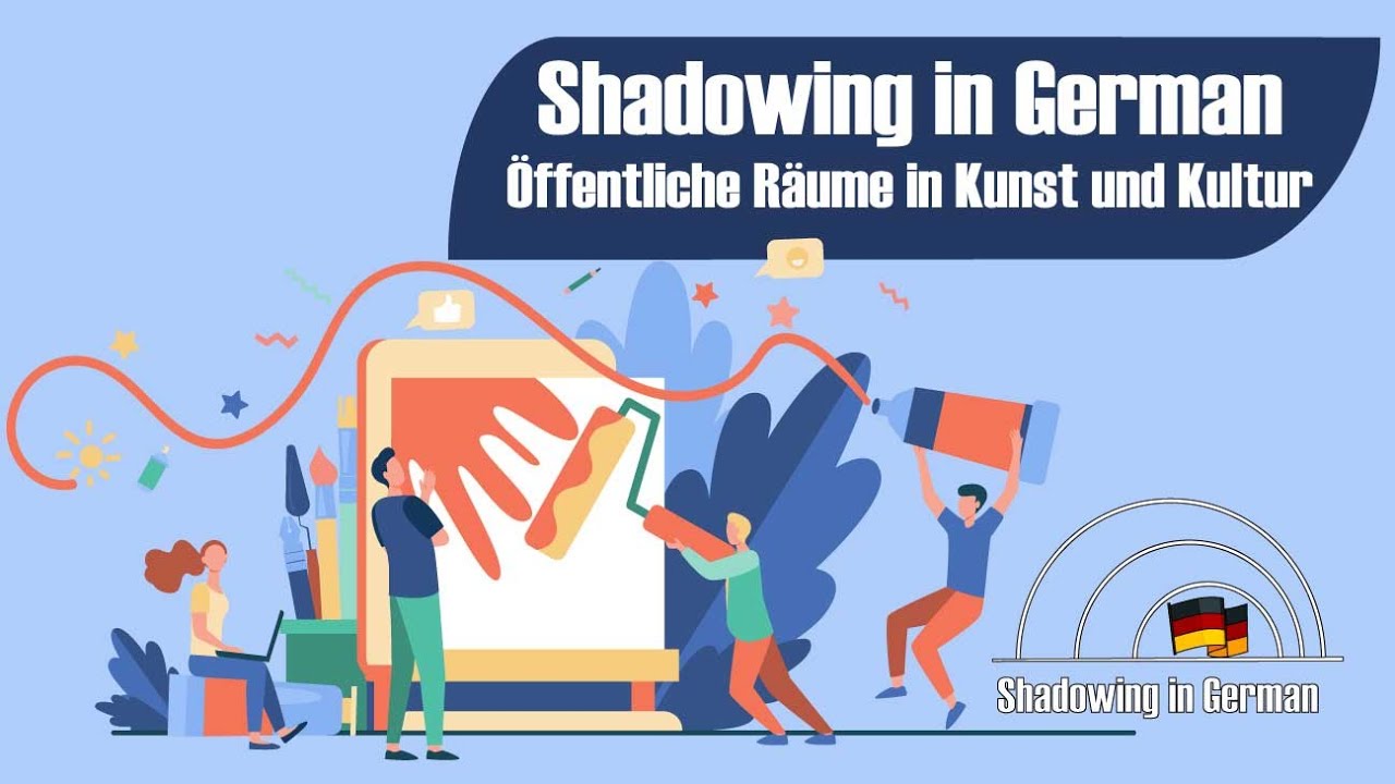 Shadowing in German- 5. Öffentliche Räume in Kunst und Kultur - YouTube