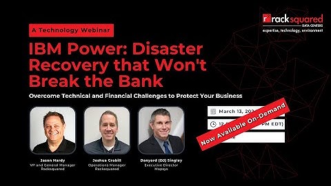 Racksquared Webinar - IBM Power: Disaster Recovery that Won