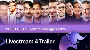 Trailer for Livestream 4 of POSETTE: An Event for Postgres 2025