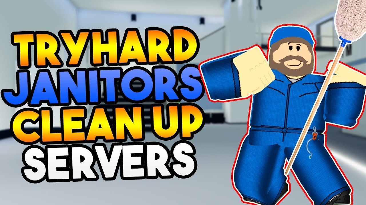 Tryhard Janitors Clean Up Arsenal Servers Roblox Youtube - cleanup roblox installation