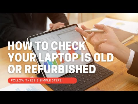 How to check if your laptop is refurbished