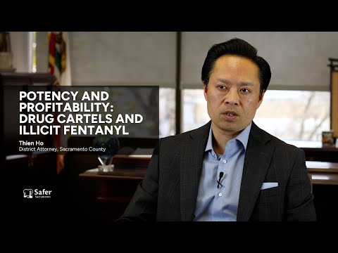 Potency and profitability: Drug cartels and illicit fentanyl | Safer Sacramento