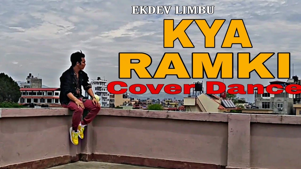 "KYA RAMRI" Ekdev Limbu | Dancer - Rakesh Sunar|| Choreography by Rahul Shah||