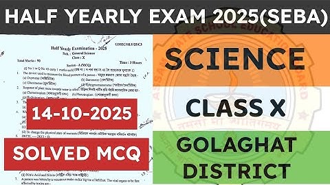 Class 10 half yearly exam science question paper 2025 | General Science | Golaghat District | seba