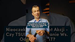 Nieoczekiwany Zwrot Akcji - Czy TSUE Zmieni Zdanie Ws. Odliczenia VAT?