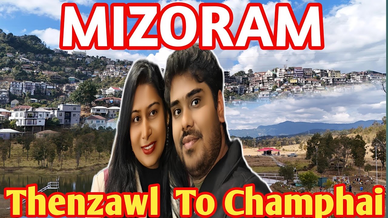 MIZORAM|Thenzawl To Champhai|Sightseeing|Unseen India||Let's Explore with Us||The Explorer Couple||