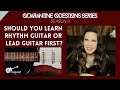 Should You Learn Rhythm or Lead Guitar First?