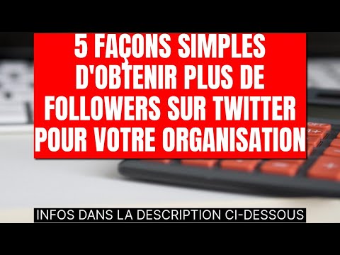 Vidéo: 4 façons d'obtenir plus d'abonnés sur Twitter