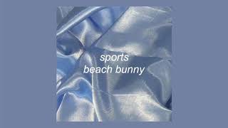 Sports - beach bunny (slowed)