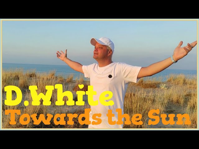 D.White - Towards the Sun (New Single) Italo Disco 2022