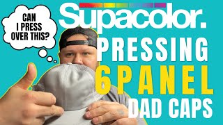 How to press 6 panel Dad caps with Supacolor