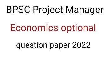 Bpsc Project Manager Economics optional question paper 2022। @kk Eduserv।