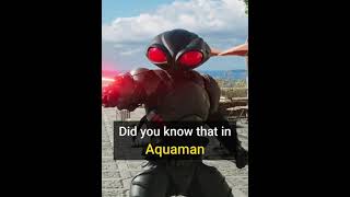 Did You Know That In Aquaman