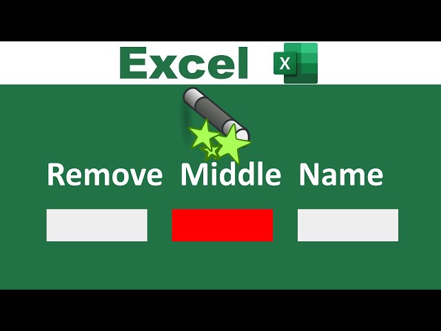 How to Remove Middle Initial in Excel: Guide - Ajelix