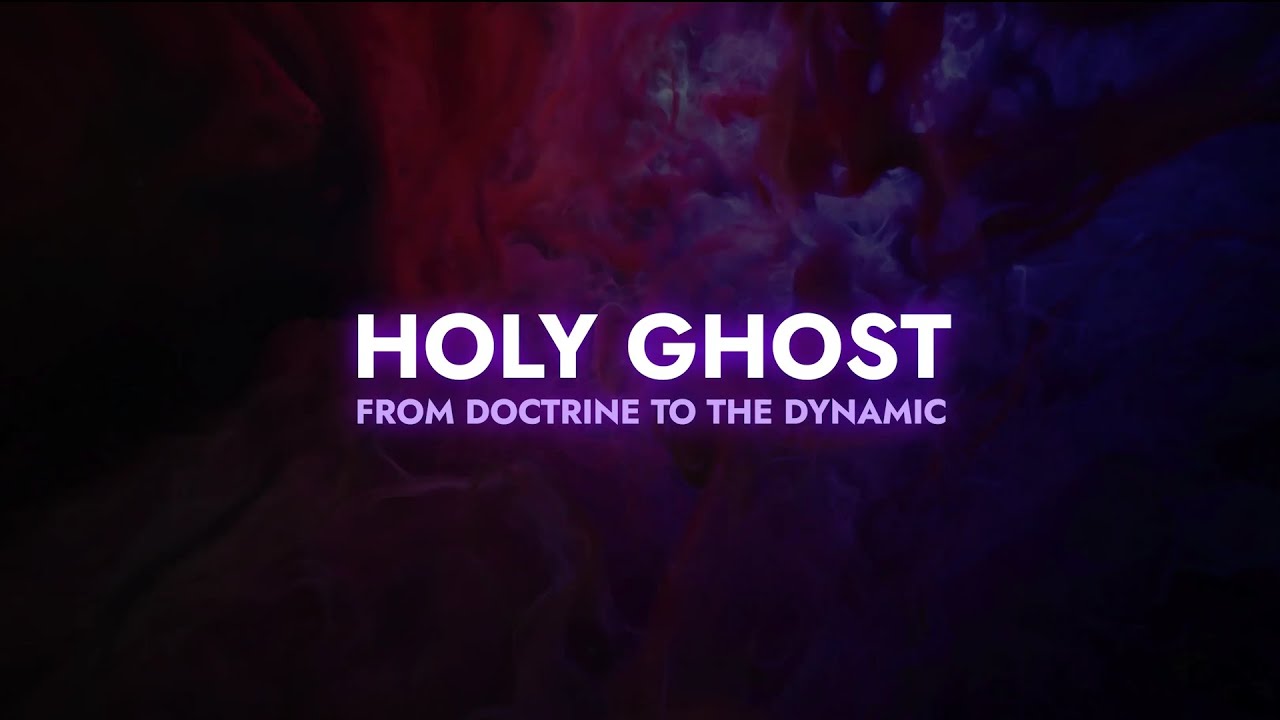 Holy Ghost From Doctrine to the Dynamic