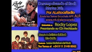 Desempolvando el Rock Rocky Lopez ALaRocaRadio ALRR