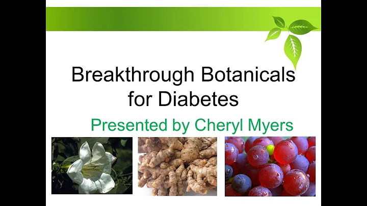 Breakthrough Botanical for Diabetes presented by C...