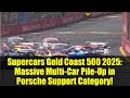 Supercars Gold Coast 500 2025: Massive Multi-Car Pile-Up in Porsche Support Category!