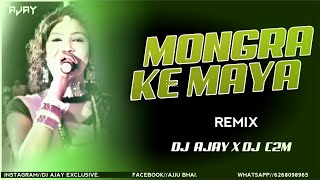 Mongra Ke Maya Raja Re ( Cg Tapori Remix ) Dj Ajay X Dj C2M 