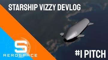 Starship Vizzy Devlog #1 | Simplerockets 2 | Sentinel Aerospace