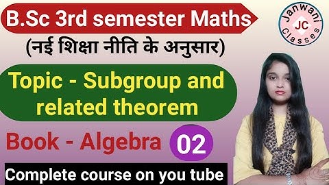 B.Sc 3rd semester Maths || Ch- Subgroup Cosets and Lagrange theorem || Maths by Jyoti Chaudhary ✍️✍️