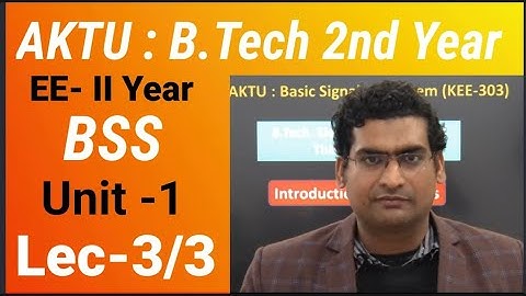 Lec-3/3 I UNIT-1 I Basic Signal System I by Avinash sir