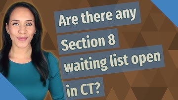 Are there any Section 8 waiting list open in CT?