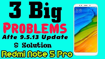 Top 3 Major Problems After MIUI 9.5.13 Update in REDMI NOTE 5 PRO..😥😥😥 & Solution.  ||MrTechG||