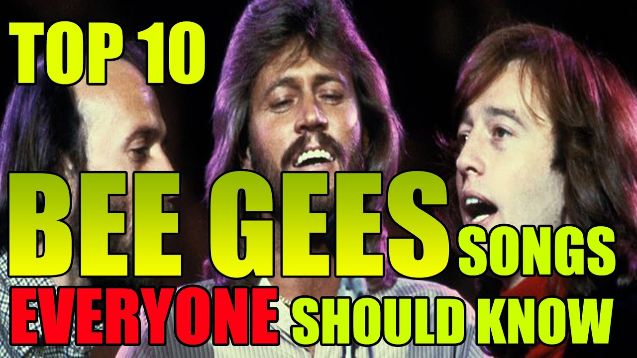 The 10 Best Bee Gees Songs Everyone Should Know Their Greatest Hits Of All Time Curated Ranked Youtube The 10 Best Bee Gees Songs Everyone Should Know Their Greatest Hits Of All Time Curated Ranked Youtube