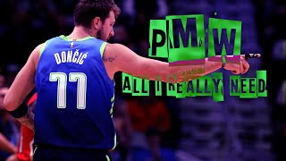 Luka Doncic Mix - "PMW (All I Really Need)" ʜᴅ