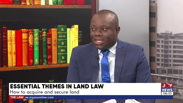 Essential Themes in Land Law: The law discusses how to acquire and secure land - Part one