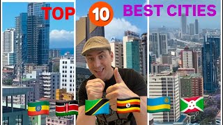 Top 10 Most Developed Cities in East African Region 2025. #moderninnovation