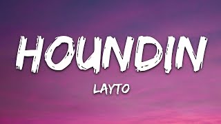 Video thumbnail of "Layto - Houndin (Lyrics)"